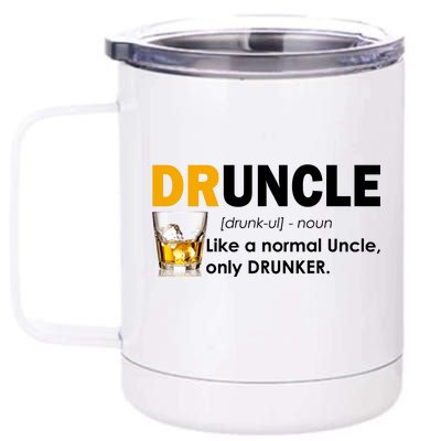 Druncle Normal Uncle Only Drunker Whiskey 12 oz Stainless Steel Tumbler Cup