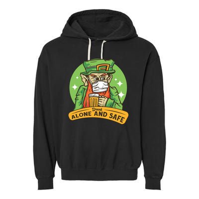 Drunk Alone And Safe Garment-Dyed Fleece Hoodie