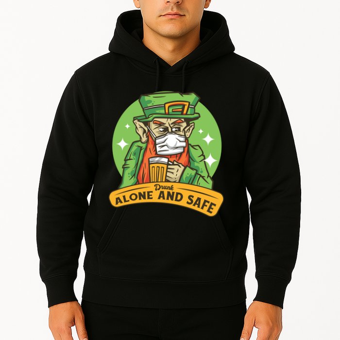 Drunk Alone And Safe Hoodie