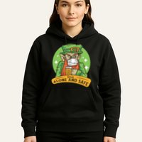 Drunk Alone And Safe Hoodie