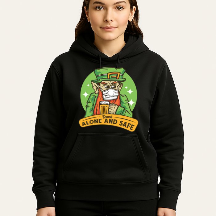 Drunk Alone And Safe Hoodie
