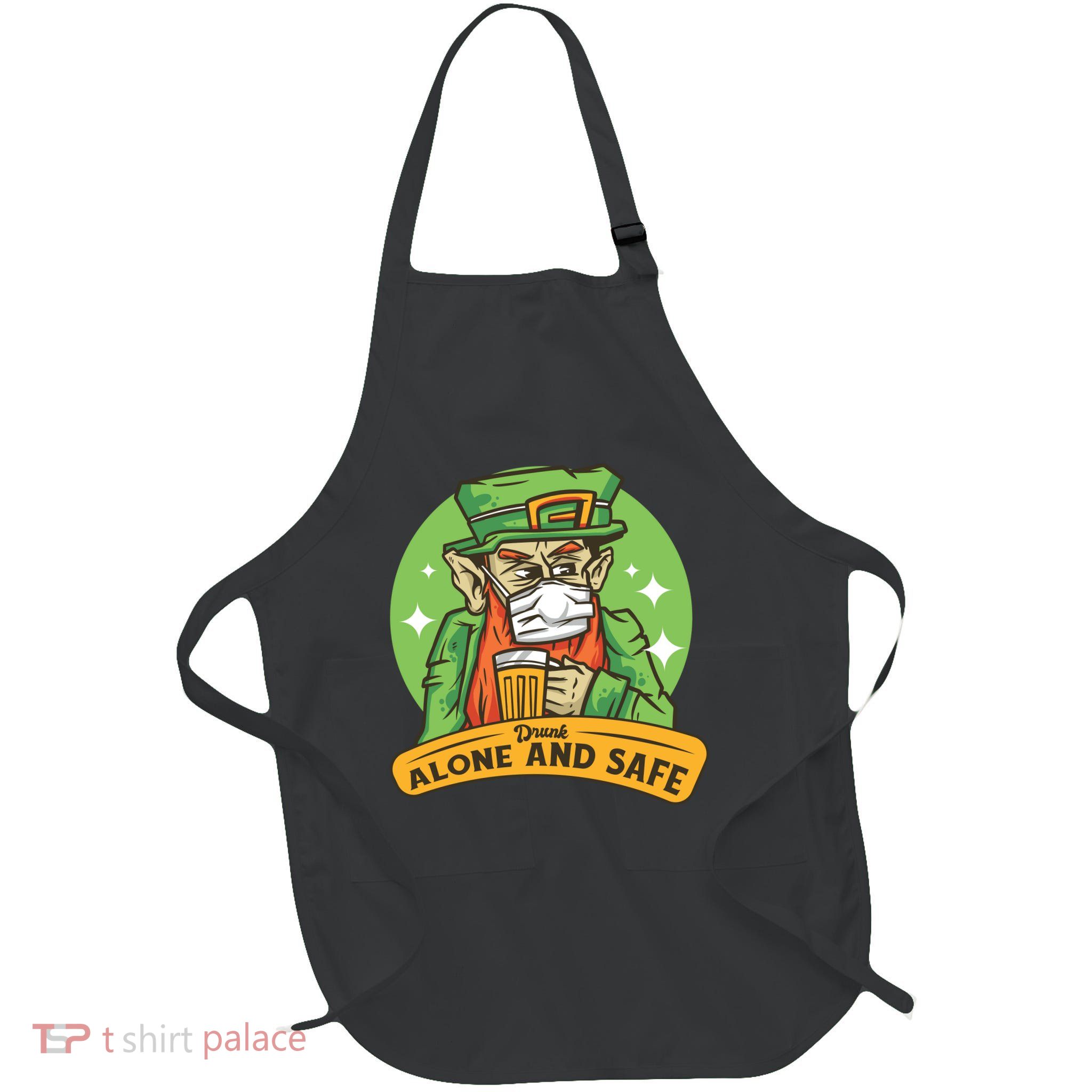 Drunk Alone And Safe Full-Length Apron With Pockets