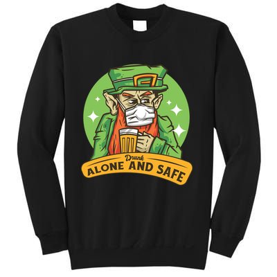 Drunk Alone And Safe Sweatshirt