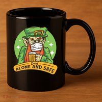 Drunk Alone And Safe 11oz C Handle Ceramic Mug