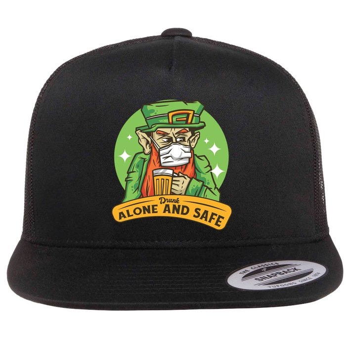 Drunk Alone And Safe Flat Bill Trucker Hat