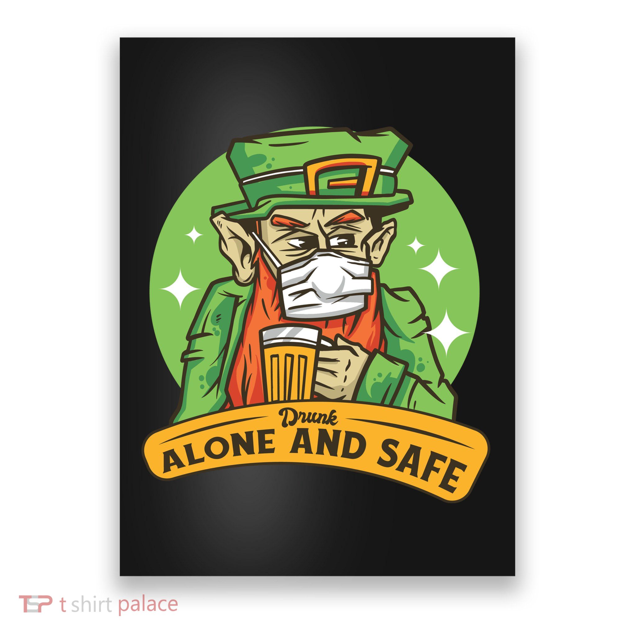 Drunk Alone And Safe Poster
