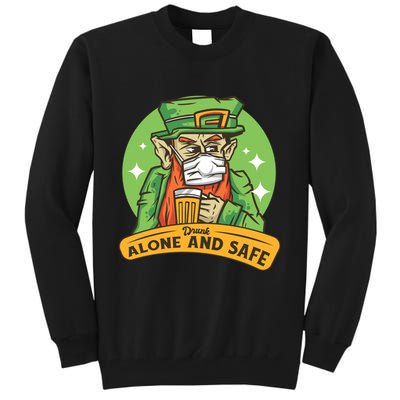 Drunk Alone And Safe Tall Sweatshirt