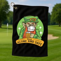 Drunk Alone And Safe Golf Towel