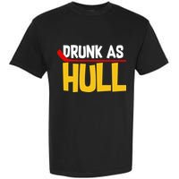 Drunk As Hull Garment-Dyed Heavyweight T-Shirt