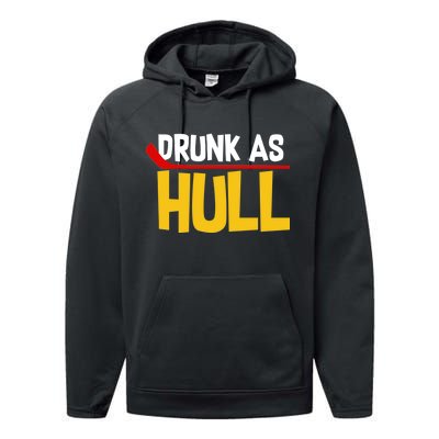 Drunk As Hull Performance Fleece Hoodie