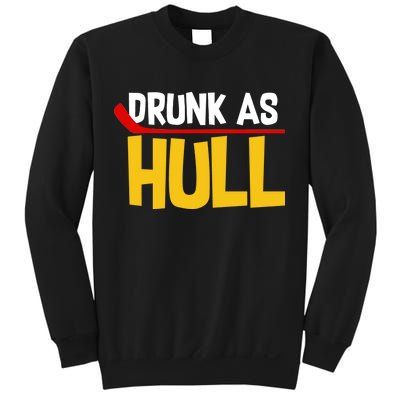 Drunk As Hull Sweatshirt