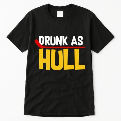 Drunk As Hull Tall T-Shirt
