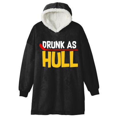 Drunk As Hull Hooded Wearable Blanket