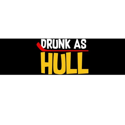 Drunk As Hull Bumper Sticker