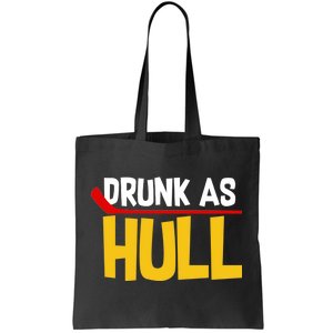 Drunk As Hull Tote Bag