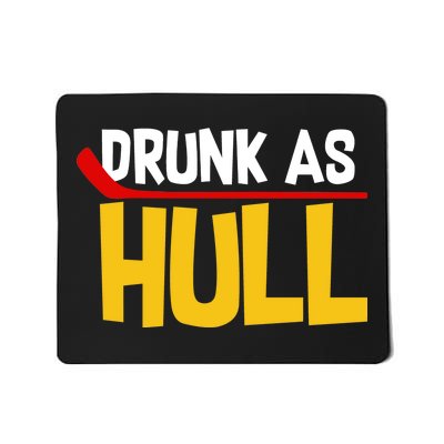 Drunk As Hull Mousepad