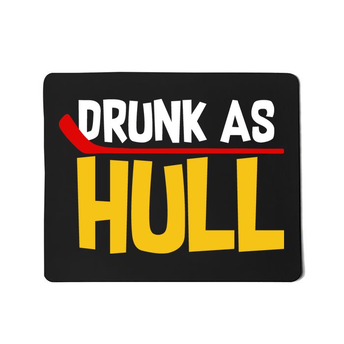 Drunk As Hull Mousepad