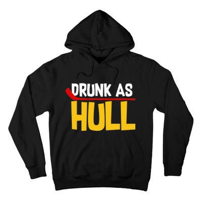 Drunk As Hull Tall Hoodie