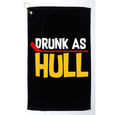 Drunk As Hull Platinum Collection Golf Towel