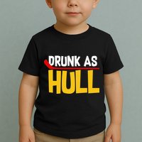 Drunk As Hull Toddler T-Shirt