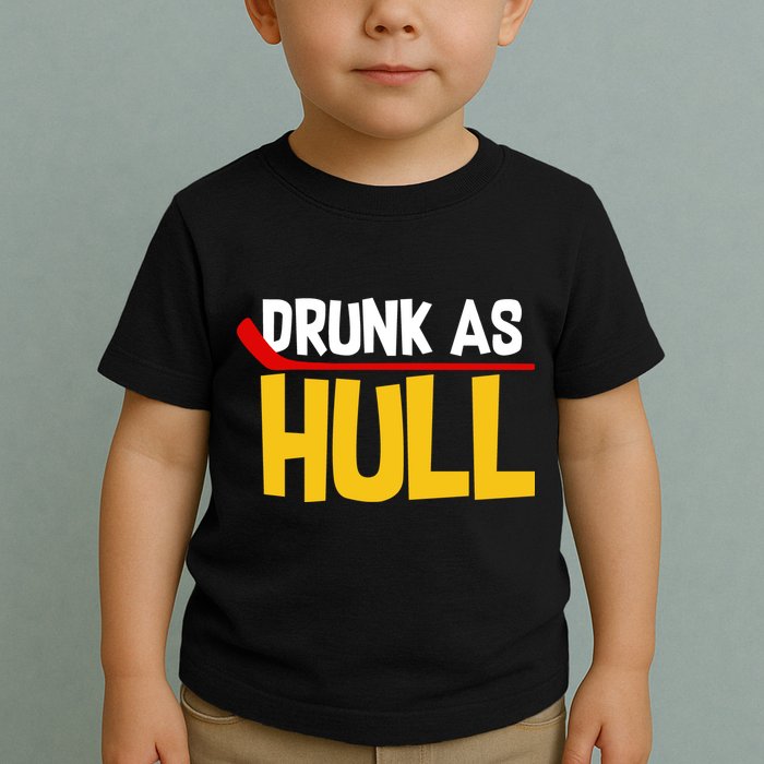 Drunk As Hull Toddler T-Shirt