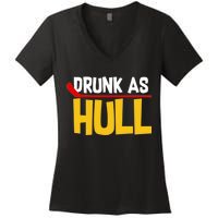 Drunk As Hull Women's V-Neck T-Shirt