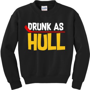 Drunk As Hull Kids Sweatshirt