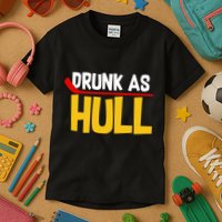 Drunk As Hull Kids T-Shirt