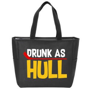 Drunk As Hull Zip Tote Bag