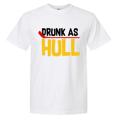 Drunk As Hull Garment-Dyed Heavyweight T-Shirt