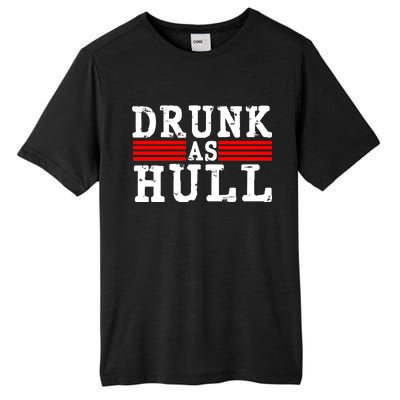 Drunk As Hull Funny Hockey Tall Fusion ChromaSoft Performance T-Shirt