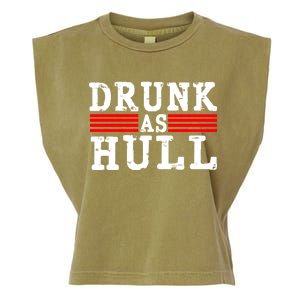 Drunk As Hull Funny Hockey Garment-Dyed Women's Muscle Tee