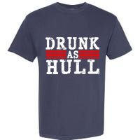 Drunk As Hull Funny Hockey Garment-Dyed Heavyweight T-Shirt