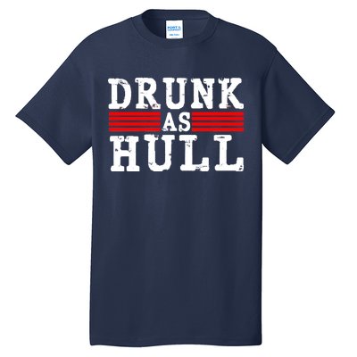 Drunk As Hull Funny Hockey Tall T-Shirt