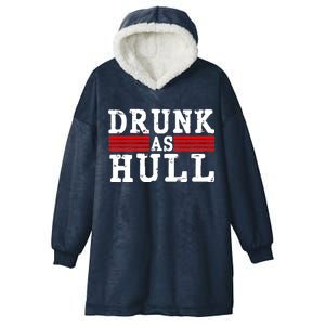 Drunk As Hull Funny Hockey Hooded Wearable Blanket