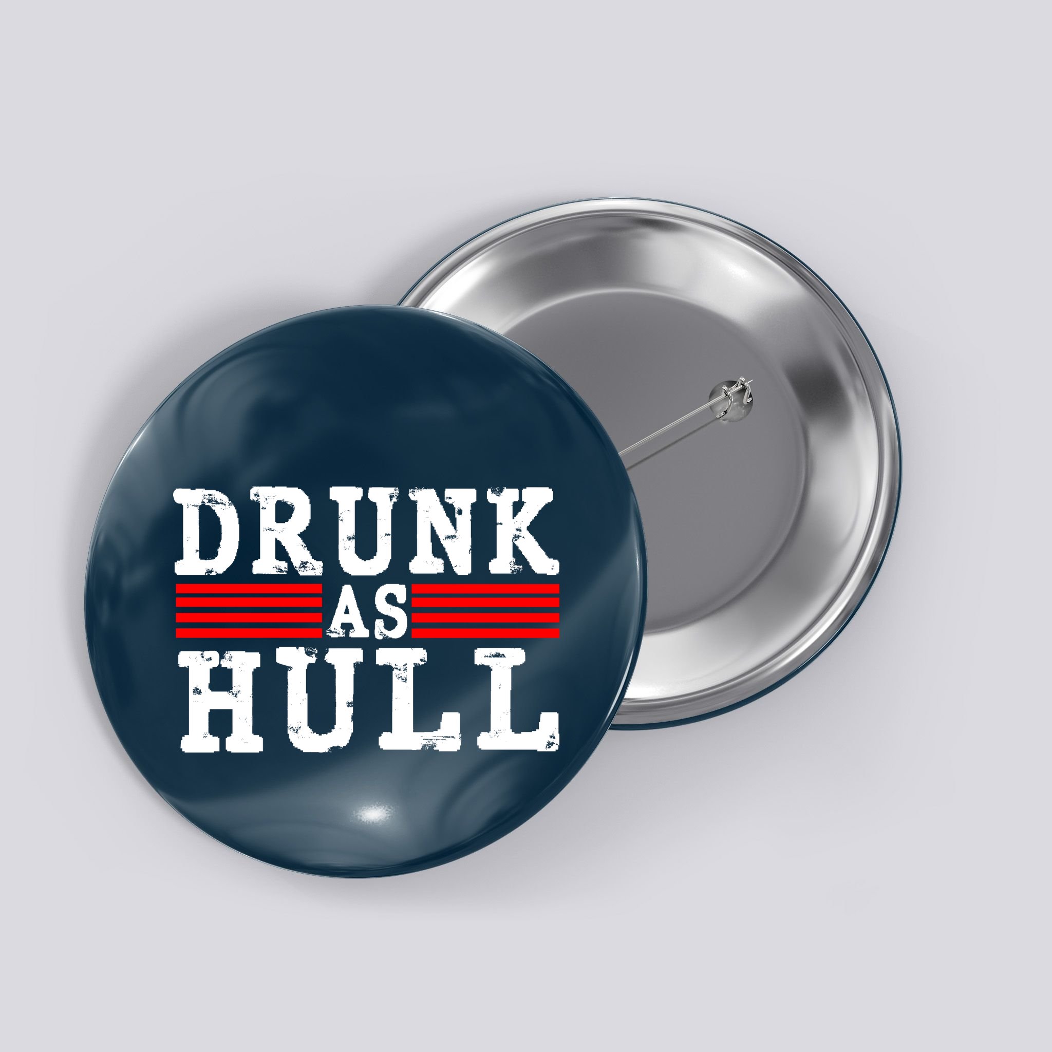 Drunk As Hull Funny Hockey Button