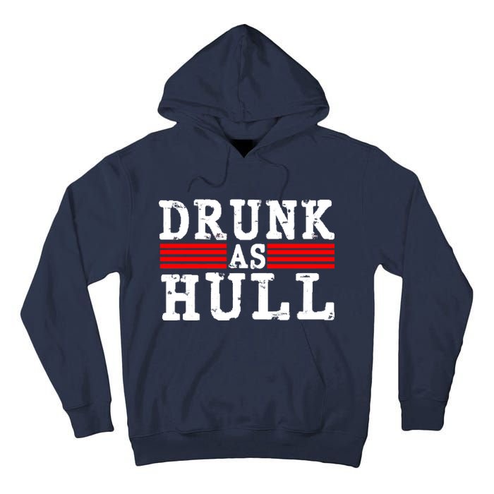 Drunk As Hull Funny Hockey Tall Hoodie