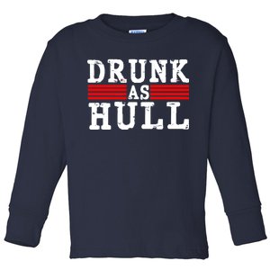 Drunk As Hull Funny Hockey Toddler Long Sleeve Shirt