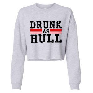 Drunk As Hull Funny Hockey Cropped Pullover Crew