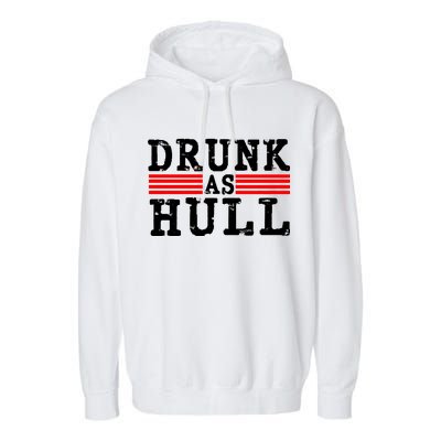 Drunk As Hull Funny Hockey Garment-Dyed Fleece Hoodie