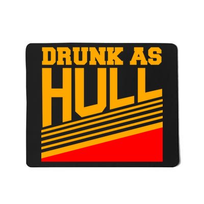 Drunk As Hull Logo Mousepad