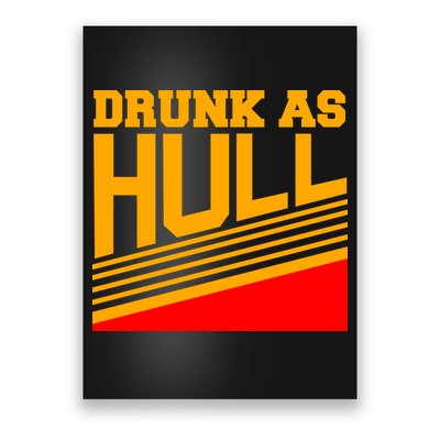 Drunk As Hull Logo Poster