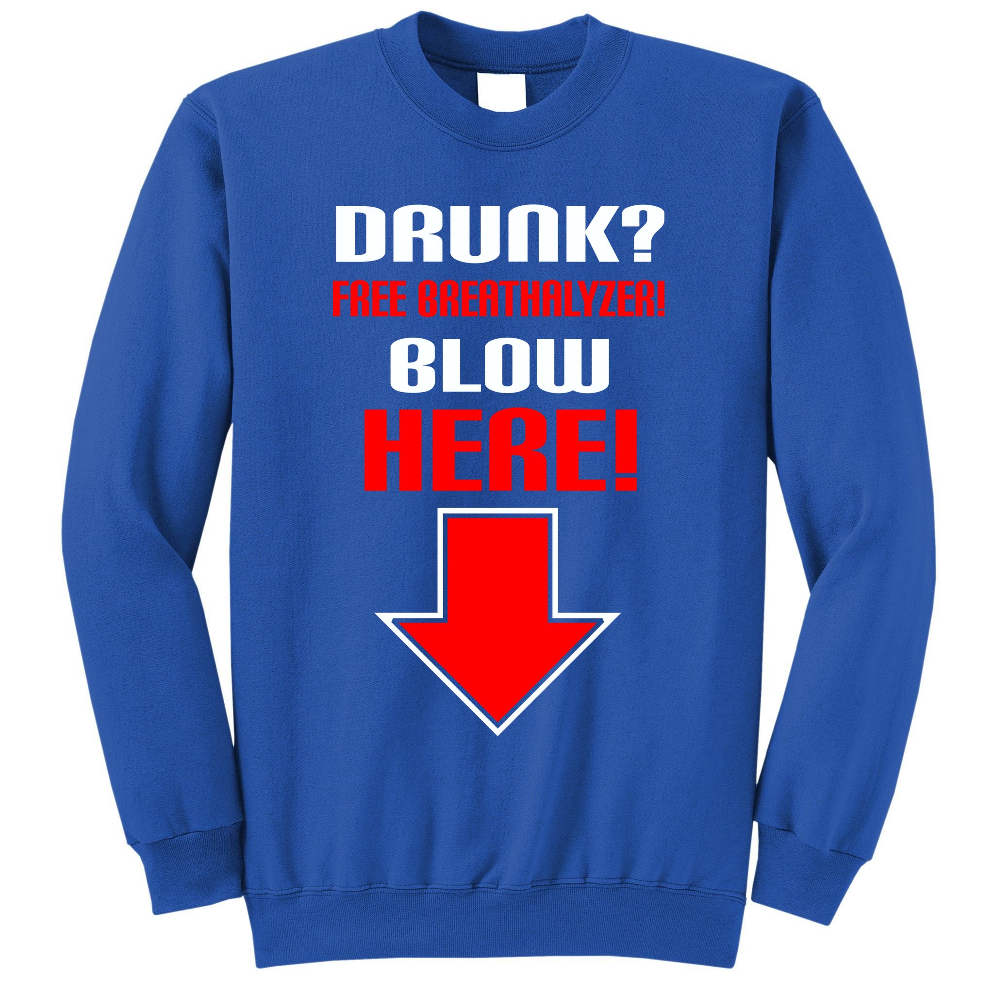 Drunk Free Breathalyzer Tall Sweatshirt