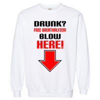 Drunk Free Breathalyzer Garment-Dyed Sweatshirt