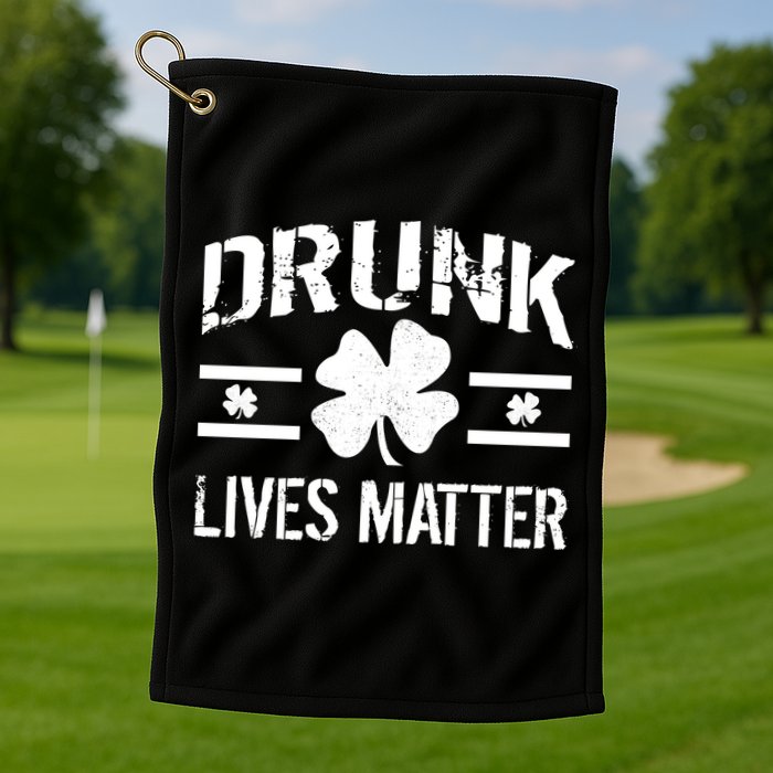 Drunk Lives Matter Golf Towel