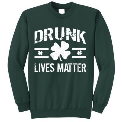 Drunk Lives Matter Sweatshirt