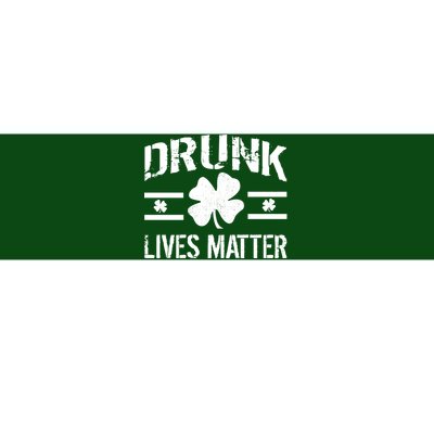 Drunk Lives Matter Bumper Sticker