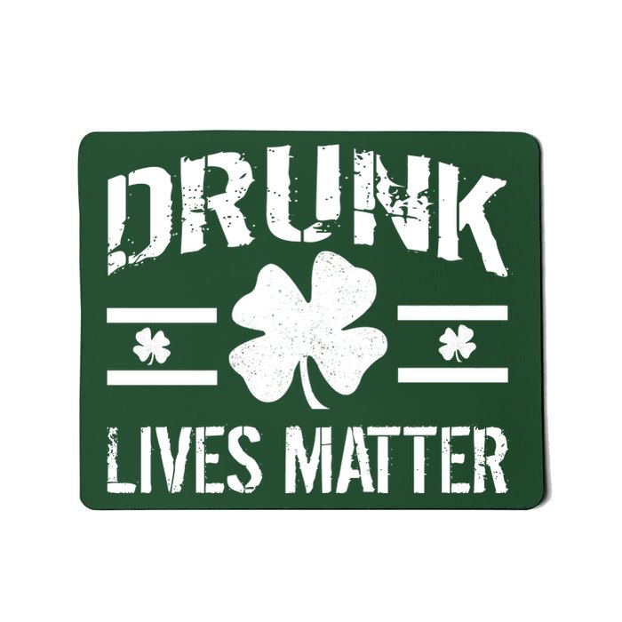 Drunk Lives Matter Mousepad