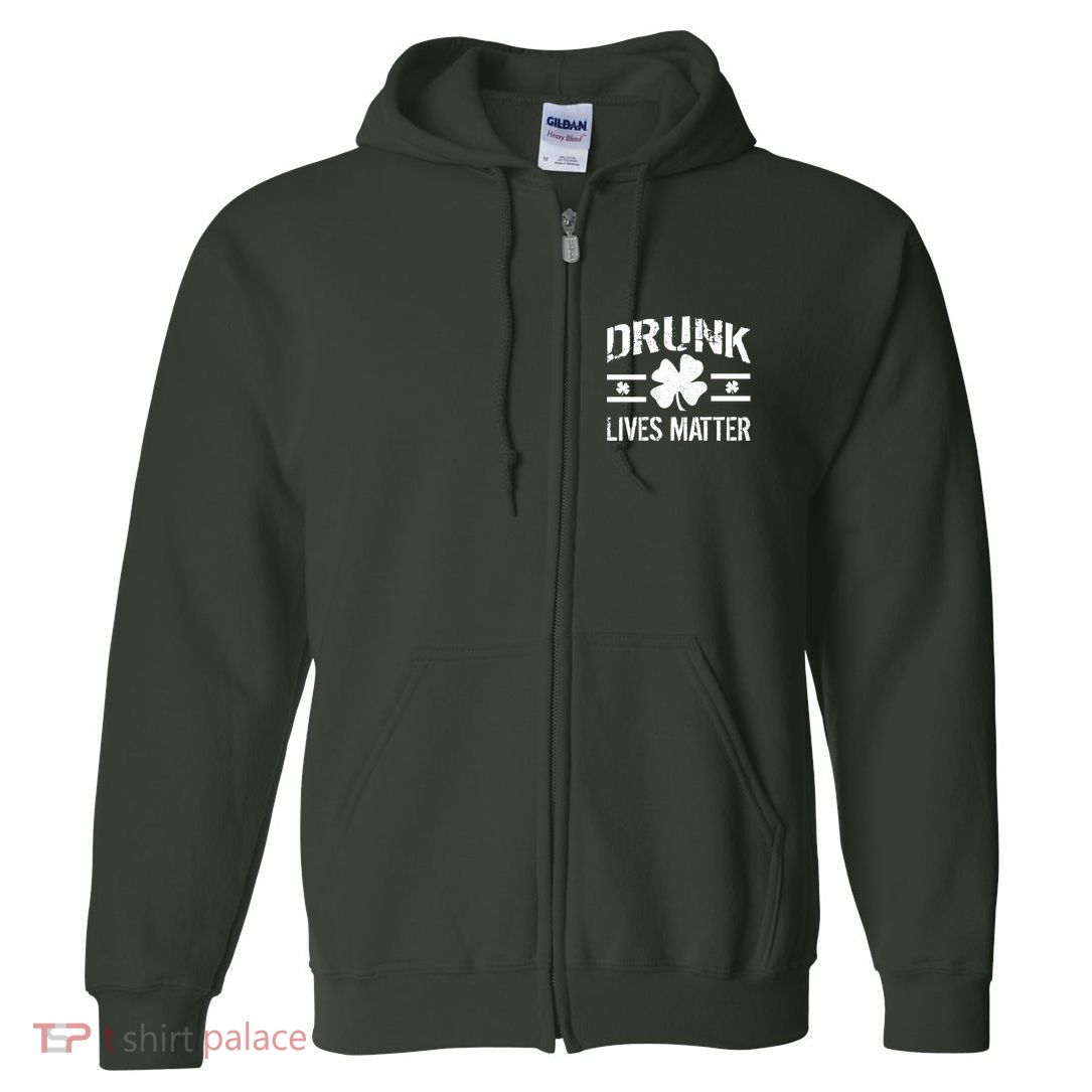 Drunk Lives Matter Full Zip Hoodie