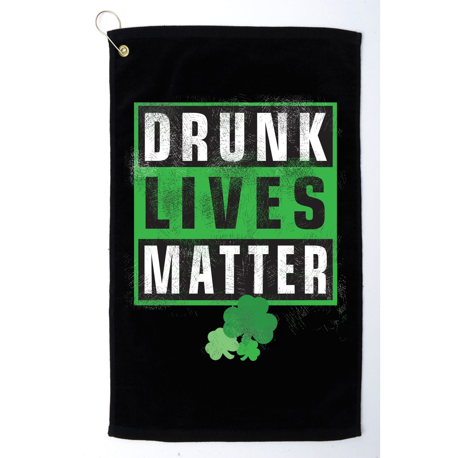 Drunk Lives Matter Clover Golf Towel